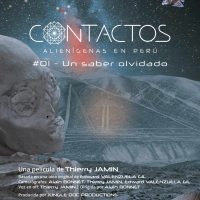 CONTACTOS Alienígenas en Perú - Un saber perdido