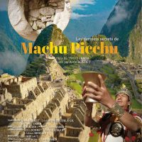 Les derniers secrets de Machu Picchu